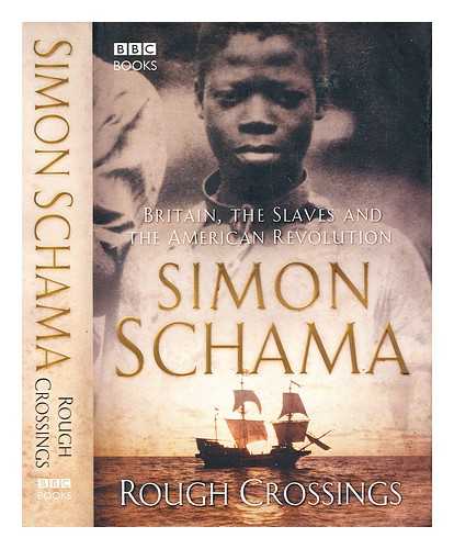 Schama, Simon - Rough crossings : Britain, the slaves, and the American Revolution