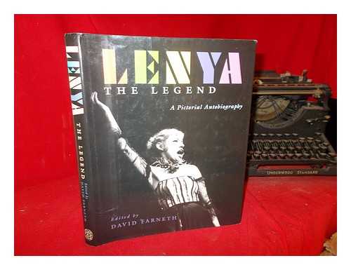 Lenya, Lotte (1898-1981). Farneth, David - Lenya the legend : a pictorial autobiography / [edited by] David Farneth