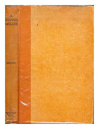 Anson, Peter F. (Peter Frederick) (1889-1975) - A roving recluse : more memoirs