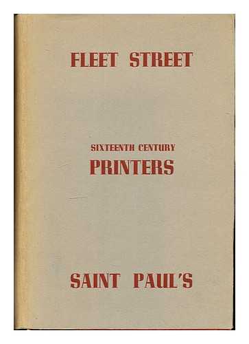 Avis, Frederick Compton - Printers of Fleet Street and St. Paul's Church Yard in the sixteenth century / [F.C. Avis]