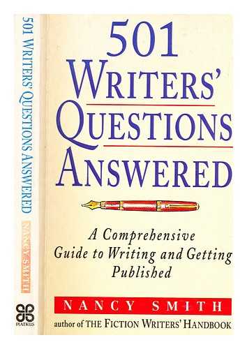 Smith, Nancy - 501 writer's questions answered : comprehensive guide to writing and getting published