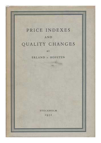 HOFSTEN, ERLAND V. - Price Indexes and Quality Changes
