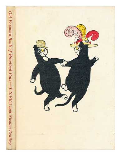 Eliot, T.S. (Thomas Stearns) (1888-1965) - Old Possum's book of practical cats