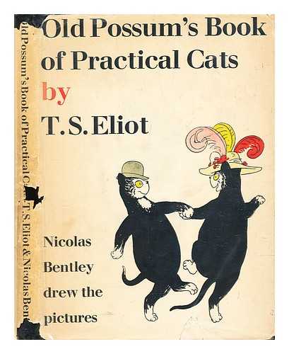 Eliot, T.S. (Thomas Stearns) (1888-1965) - Old Possum's book of practical cats