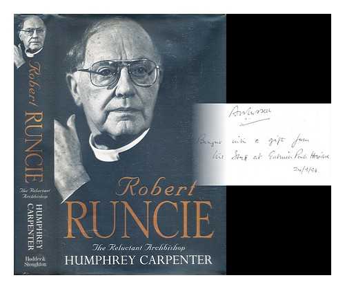 Carpenter, Humphrey - Robert Runcie, the reluctant archbishop