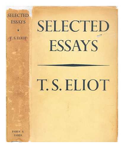 Eliot, T.S. (Thomas Stearns) (1888-1965) - Selected essays