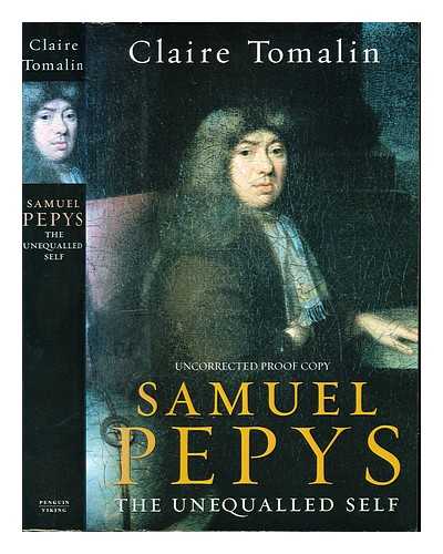 Tomalin, Claire - Samuel Pepys : the unequalled self / Claire Tomalin