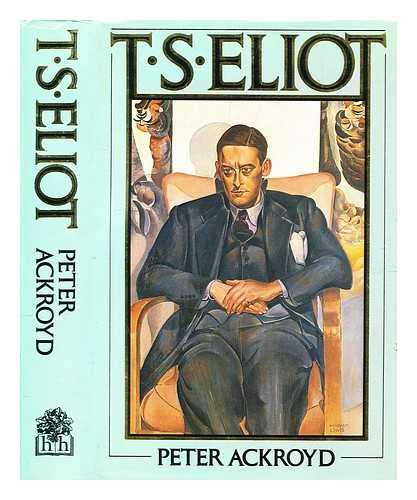 Ackroyd, Peter - T.S. Eliot