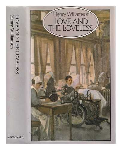 Williamson, Henry (1895-1977) - Love and the loveless : a soldier's tale