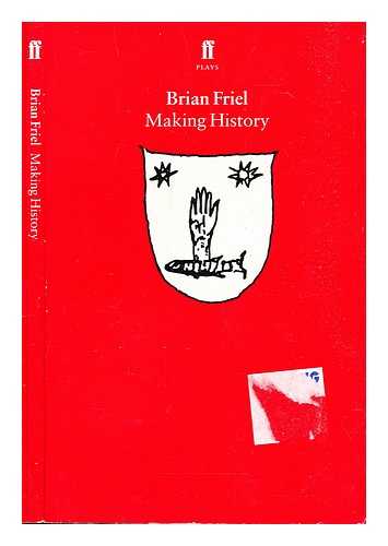 Friel, Brian - Making history