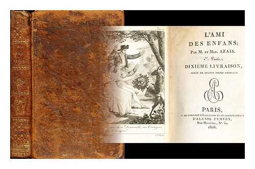 Azas, Pierre Hyacinthe (1766-1845) - L'ami des enfans / par M. et Mme. Azas ... orne de quatre jolies gravures: vol. 10