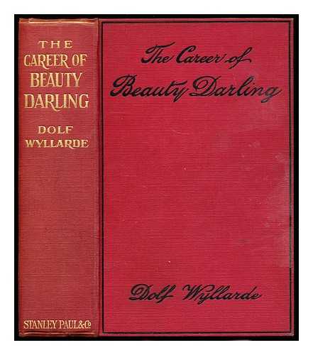 Wyllarde, Dolf - The career of Beauty Darling