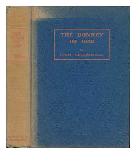 UNTERMEYER, LOUIS (1885-1977) - The Donkey of God