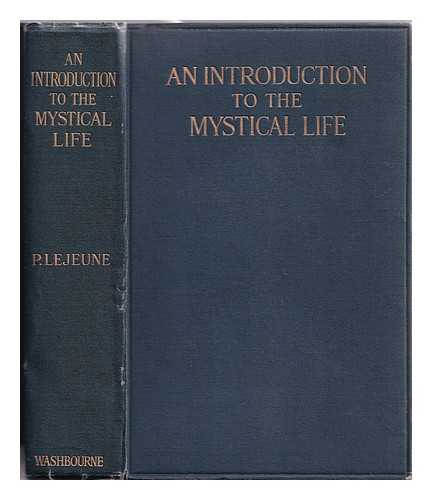 Lejeune, P. - An introduction to the mystical life