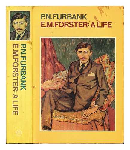 Furbank, Philip Nicholas - E.M. Forster: a life / P.N. Furbank