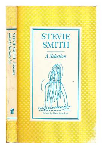 Smith, Stevie (1902-1971) - Stevie Smith : a selection
