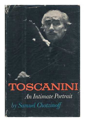 , SAMUEL (1889-1964) - Toscanini : an Intimate Portrait