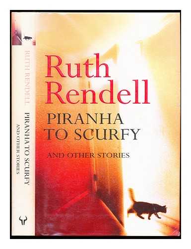 Rendell, Ruth (1930-2015) - Piranha to scurfy / Ruth Rendell