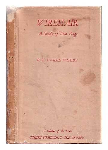 Welby, Thomas Earle - Wirehair: a study of two dogs [scarce]