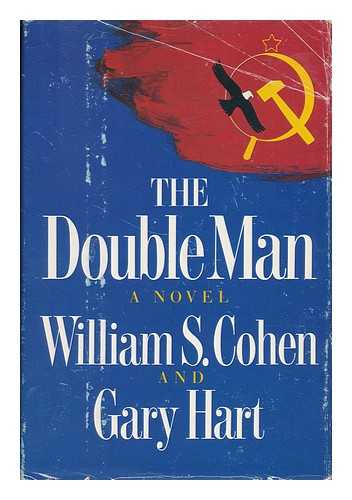 COHEN, WILLIAM S. HART, GARY (1936-) - The Double Man / William S. Cohen and Gary Hart