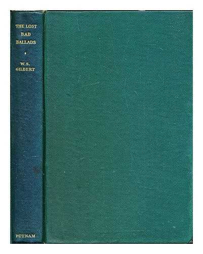Gilbert, W.S. (William Schwenck) (1836-1911) - Lost Bab Ballads / collected, edited and illustrated by Townley Searle