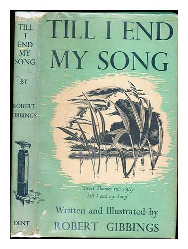 Gibbings, Robert, (1889-1958) - Till I end my song