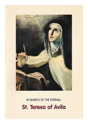  - In Search of the Eternal: St. Teresa of Avila