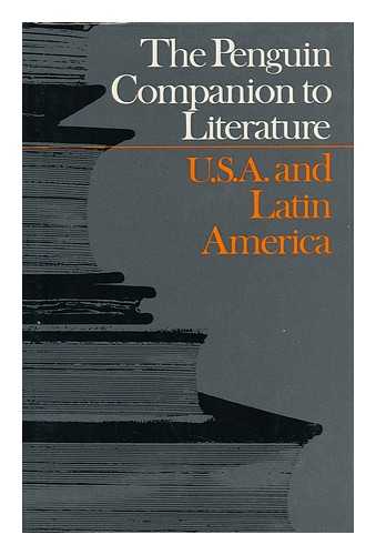 MOTTRAM, ERIC. BRADBURY, MALCOLM (1932-). FRANCO, JEAN (EDITORS) - The Penguin Companion to Literature : U. S. A. / Edited by Eric Mottram and Malcolm Bradbury ; Latin America, Edited by Jean Franco