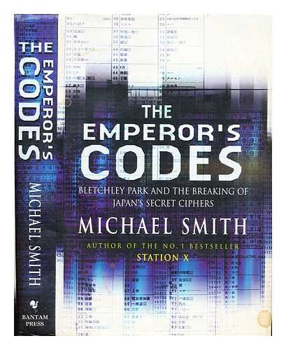 Smith, Michael - The emperor's codes : Bletchley Park and the breaking of Japan's secret ciphers