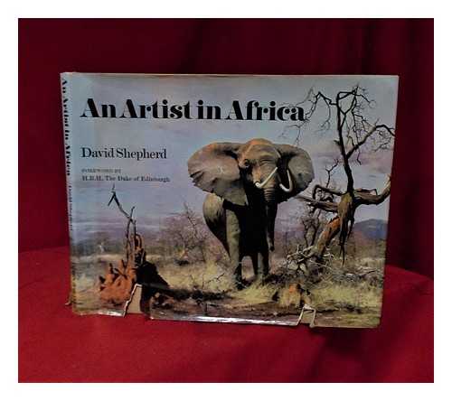 Shepherd, David (1931-2017) - An artist in Africa
