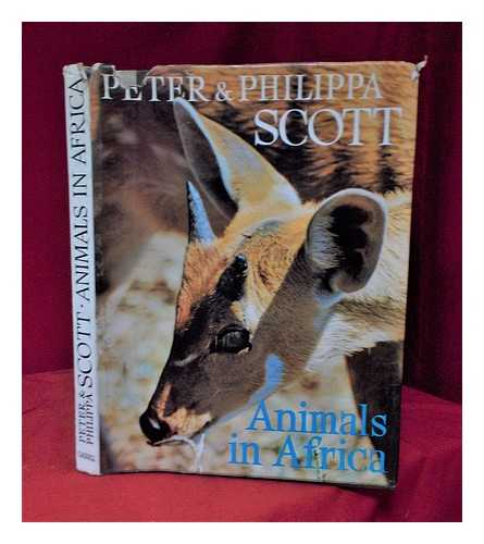 Scott, Peter Sir (1909-1989); Scott, Philippa - Animals in Africa