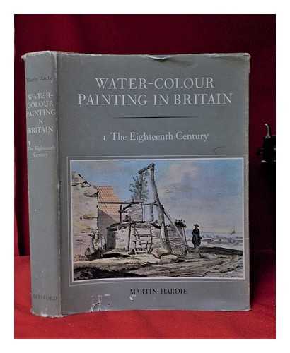 Hardie, Martin - Water-colour painting in Britain Vol 1 The Eighteenth century