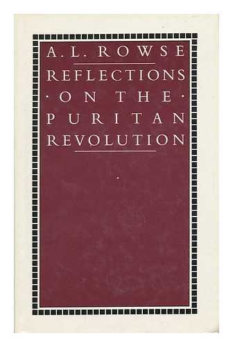 ROWSE, ALFRED LESLIE (1903-1997) - Reflections on the Puritan Revolution