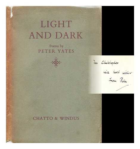 Yates, Peter - Light and dark : poems / Peter Yates