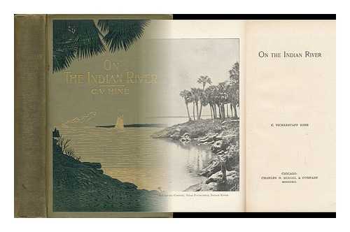 HINE, C. VICKERSTAFF - On the Indian River