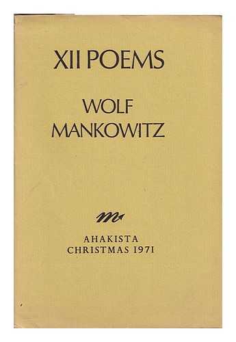Mankowitz, Wolf - XII Poems / [by] Wolf Mankowitz