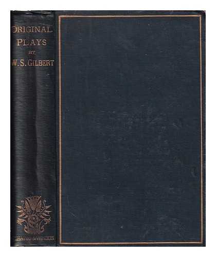 Gilbert, W. S. (William Schwenck) (1836-1911) - Original plays
