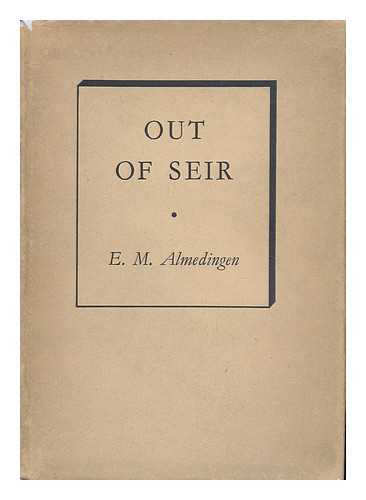 ALMEDINGEN, E. M. - Out of Seir - a Poem