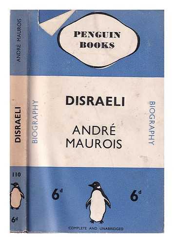 Maurois, Andr (1885-1967) - Disraeli: a picture of the Victorian age