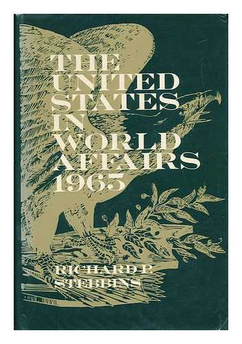 STEBBINS, RICHARD POATE (1913-). - The United States in World Affairs, 1965