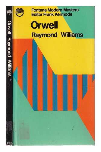 Williams, Raymond - Orwell / Raymond Williams