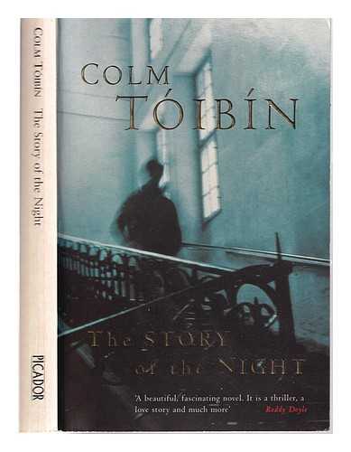 Tibn, Colm (1955-) - The story of the night / Colm Tibn