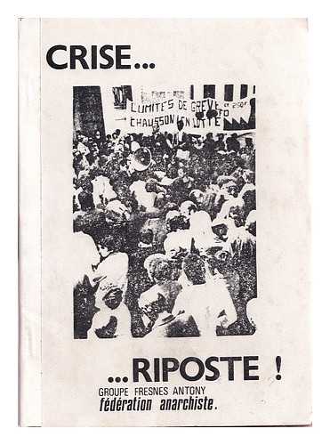 Fdration anarchiste (France); Groupe Fresnes Antony - Crise ... riposte