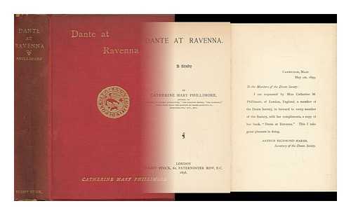 PHILLIMORE, CATHERINE MARY - Dante At Ravenna : a Study