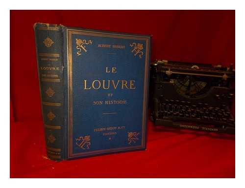 Babeau, Albert - Le Louvre et son histoire. Ouvrage illustr de 140 gravures sur bois, etc