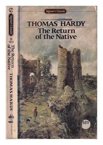 Hardy, Thomas (1840-1928) - The return of the native / Thomas Hardy; with an afterword by Horace Gregory