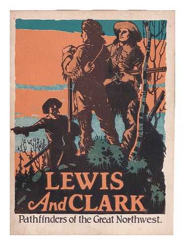 Carlton, Mabel Mason - Lewis and Clark : pathfinders of the great Northwest