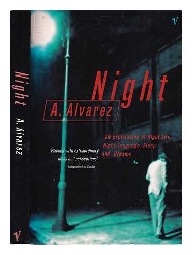 Alvarez, A. (Alfred) (1929-) - Night: an exploration of night life, night language, sleep and dreams / A. Alvarez