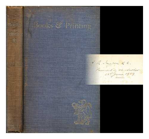 Jacobi, Charles Thomas - Some notes on books and printing : a guide for authors, publishers & others