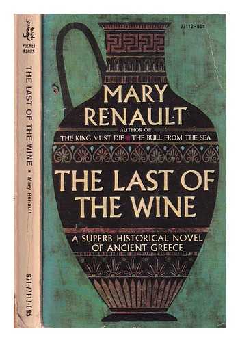 Renault, Mary - The last of the wine